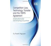 Competition Law, Technology Transfer And The Trips Agreement