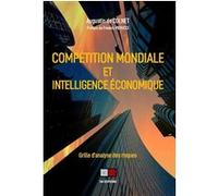 Augustin de Colnet – Compétition mondiale et intelligence économique – Grille d'analyse des risques