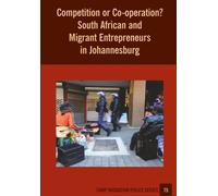 Competition Or Co-Operation? South African And Migrant Entrepreneurs In Johannesburg
