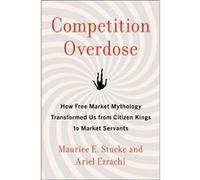 Competition Overdose by Ariel Ezrachi Hardcover Book Ariel Ezrachi (Auteur)