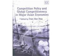 Competition Policy and Global Competitiveness in Major Asian Economies