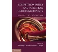 Competition Policy And Patent Law Under Uncertainty