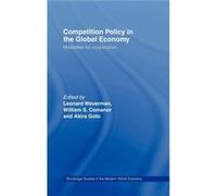 Competition Policy in the Global Economy by William S. Comanor
