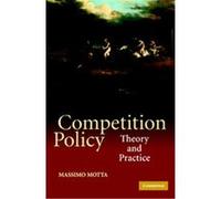 Competition Policy: Theory and Practice