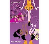 Competition's a Witch Kelly McClymer (Auteur)