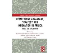 Competitive Advantage Strategy and Innovation in Africa Competitive Advantage Strategy and Innovation in Africa (Auteur)