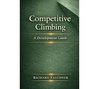 Competitive Climbing: A Developmental Guide