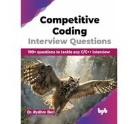 Competitive Coding Interview Questions: 190+ questions to tackle any C/C++ interview (English Edition)