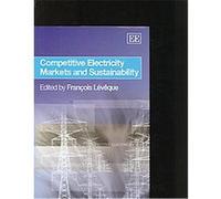 Competitive Electricity Markets And Sustainability Francois Leveque (Auteur)