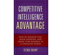 Competitive Intelligence Advantage by Seena Sharp Hardcover Book Seena Sharp (Auteur)
