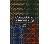 Competitive Sensemaking: An Upgrade to Common Sense on Disagreement