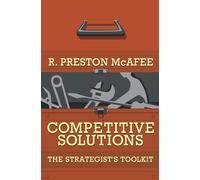 Competitive Solutions: The Strategist`s Toolkit