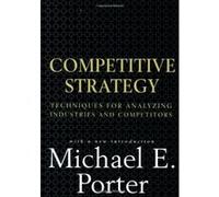 Competitive Strategy Michael E. Porter (Auteur)