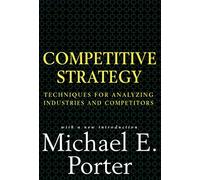 Michael E. Porter – Competitive Strategy – Simon & Schuster