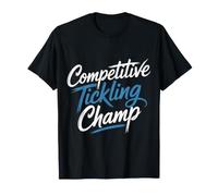 Competitive Tickling Champ Rire chatouilleux - T-Shirt