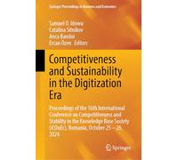 Competitiveness and Sustainability in the Digitization Era: Proceedings of the 16th International Conference on Competitiveness and Stability in the ... Iconec, Romania, October 25 - 26, 2024