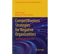 Competitiveness Strategies for Negative Organizations: Challenging the Status Quo