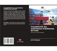 Compétitivité des exportations brésiliennes de fruits: Focus sur le marché européen