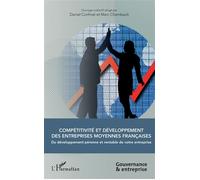 Compétitivité et développement des entreprises moyennes françaises Du développement pérenne et rentable de votre entreprise - Daniel Corfmat - L'harmattan - broché - Etude
