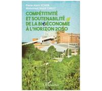 Compétitivité Et Soutenabilité De La Bioéconomie À L'horizon 2050