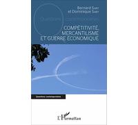 Compétitivité, mercantilisme et guerre économique