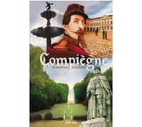Compiègne, du Moyen Âge à nos jours Collectif (Auteur)