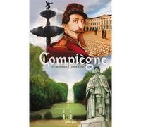 Compiègne, du Moyen Âge à nos jours Guillaume Magni (Auteur), Marc Pilot (Auteur), Collectif (Dessinateur)