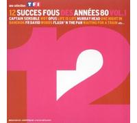 Compilation - 12 Succès fous des années 80 Vol. 1