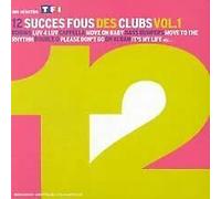 Compilation - 12 Succès fous des clubs Vol. 1