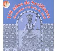 Compilation - 150 Anos De Sevillanas Vol 3