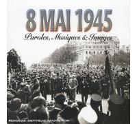 compilation - 8 mai 1945 - Paroles, Musiques et Images (inclus 1 DVD) (Copy Contrôle)