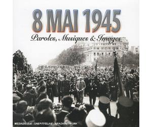 compilation - 8 mai 1945 - Paroles, Musiques et Images (inclus (Copy Contrôle)