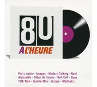 Compilation - 80 à l'heure : Le Best Of définitif des années 80