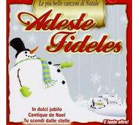 Compilation - Adeste Fidelis (Le Piu' Belle Canzoni Di Natale)