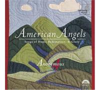 Harmonia Mundi – American Angels : Songs of Hope, Redemption and Glory – Compilation