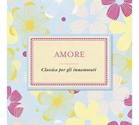 Artistes divers – Amore Classica per Gli Innamorati – CD – Importé – Sony