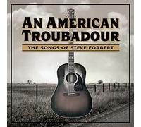 Compilation - An American Troubadour the Songs of Steve Forbert