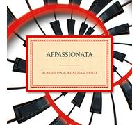 Compilation – Appassionata Musiche D'Amore Al Pianoforte – Import – Sony
