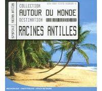 Compilation - Autour du Monde Racines Antilles