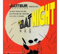 Compilation - Bat Night:Dix Des Meilleurs Batteurs Du Monde En Live à Paris