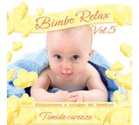 Compilation - Bimbo Relax Vol.5 (Timide Carezze) [Import]