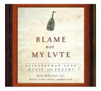 Compilation - Blame Not My Lute