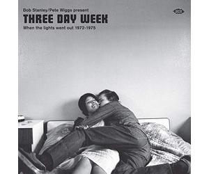 Compilation - Bob Stanley & Pete Wiggs Present Three Day Week When the Lights Went Out 1972