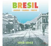 Compilation - Bresil : Samba-Choro-Frevo 1914-1945