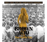 Brown Acid/The Tenth Trip