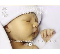 Compilation - Buonanotte Fiorellino! Dolci Ninne Nanne Al Carillon...(Box)