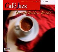 Compilation - Café Jazz : Smooth Mellow Moods