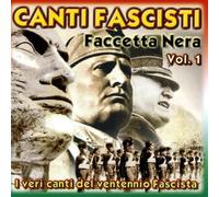 Compilation - Canti Fascisti Faccetta Nera Vol.1 [Import]