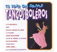 Compilation - Ce Soir on Danse Tangos Boleros