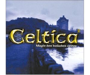 Compilation - Celtica Vol 2 : Magie des Ballades Celtes